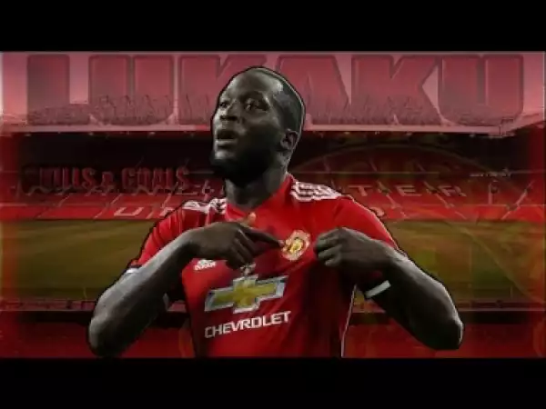 Video: Romelu Lukaku ? Skills & Goals Manchester United 2017/2018 |HD|
